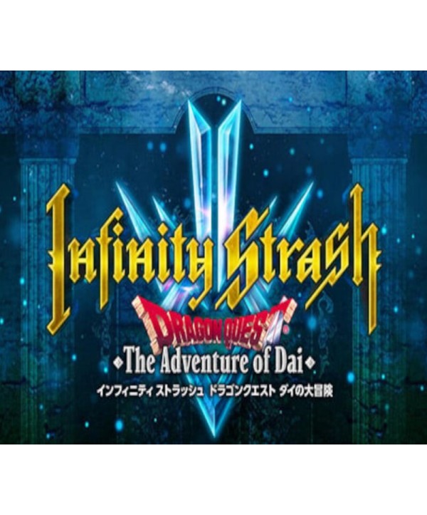 Infinity Strash: DRAGON QUEST The Adventure of Dai Steam Key EUROPE